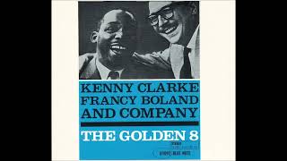 Kenny Clarke amp Francy Boland • The Golden 8 [upl. by Aniakudo]