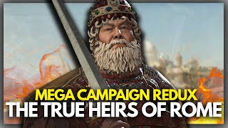 The True Heirs Of Rome  1000 Years Of History Mega Campaign Directors Cut REDUX [upl. by Nerac448]