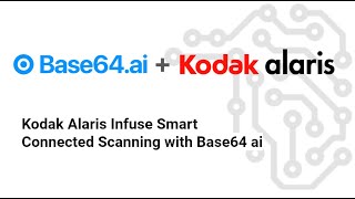 Kodak Alaris Infuse Smart Connected Scanning with Base64 ai [upl. by Blum]