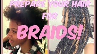 Prepare Your Natural Hair For Braids [upl. by Yarak]