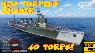 KITAKAMI  TORPEDO CRUISER with 40 TORPS NEW LEGENDARY UPGRADES  World of Warships  WoWs [upl. by Jojo]