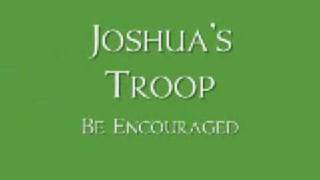 Joshuas Troop  Be Encouraged [upl. by Rick387]