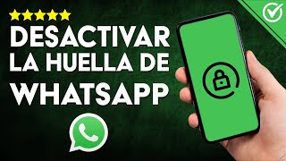 Cómo DESACTIVAR la HUELLA DIGITAL en WhatsApp  Desactivar tu Autenticación Biométrica 🔐 [upl. by Yelha811]