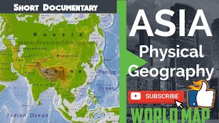 Physical Geography of Asia Continent  Asia Physical Geography Map  Asia Map  Asia Geography Quiz [upl. by Wolbrom58]