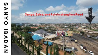 IBADAN City Tour  Soka Sanyo and Felele along IwoRoad from the sky [upl. by Nauqet]