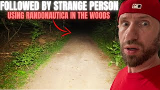 GONE WRONG I WAS FOLLOWED BY STRANGE PERSON WHILE USING RANDONAUTICA IN THE WOODS OF HAUNTED PARK [upl. by Ecirtra765]