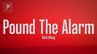 Nicki Minaj  Pound The Alarm Lyrics [upl. by Calvo]