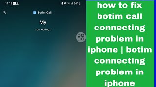 how to fix botim call connecting problem in iphone  botim connecting problem in iphone [upl. by Enalahs]