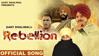 Rebellion Official Video Gary Dhaliwal  Harnoor Sidhu  Lastest Punjabi Song 2024 [upl. by Heidy]