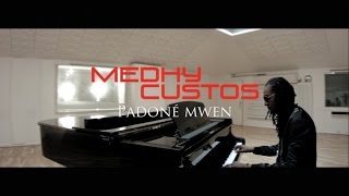 MEDHY CUSTOS  PADONE MWEN Clip Officiel [upl. by James365]