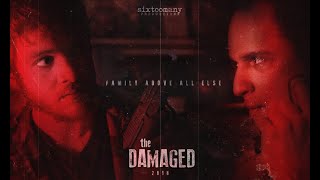 quotThe Damagedquot Official Feature Film  2018 [upl. by Aivirt]