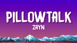 ZAYN  PILLOWTALK Lyrics [upl. by Nohj807]