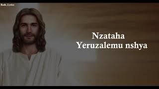 Nzataha Yeruzaremu Nshya Lyrics Rugamba cyprien Ft Amasimbi namakombe  Video Lyricis [upl. by Earb]