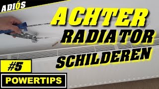 SCHILDEREN ACHTER RADIATOR  VERWARMING  POWERTIPS5 [upl. by Kwan58]