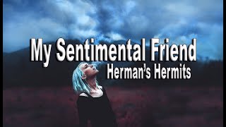 My Sentimental Friend  Hermans Hermits [upl. by Bryant]