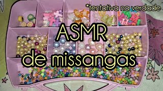 ASMR DE MISSANGAStentativa na verdade [upl. by Budge]