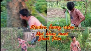 Moi khau moni  New kaubru video  Funny  Short Film  2024  PhaikahamBru30 [upl. by Spears]