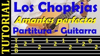 AMANTES PERFECTOS  Los chopkjas  Tutorial de guitarra con tablatura [upl. by Boyse]