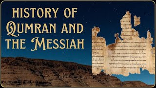 Qumran History and the Messiah [upl. by Asirb185]