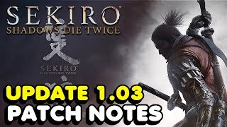 Sekiro 103 Patch Notes  All Changes In New Update For Sekiro Shadows Die Twice [upl. by Williamsen996]