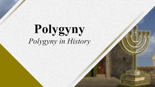 Polygyny 104  Polygyny in History [upl. by Norved]