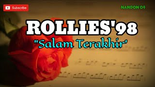 ROLLIES98  SALAM TERAKHIR  LIRIK [upl. by Doralia259]