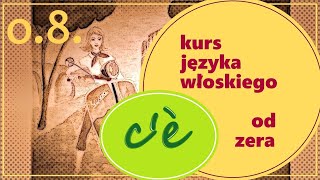 Kurs włoskiego od zera  część 08  CÈ  CI SONO [upl. by Harty]