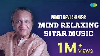 Pandit Ravi Shankar Mind Relaxing Sitar Music  Wake Up Happy amp Positive Energy  Classical Music [upl. by Lytle]