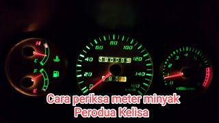 Cara periksa meter minyak Perodua Kelisa [upl. by Betthezel]