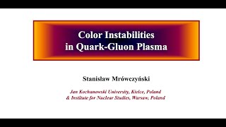 Color instabilities in quarkgluon plasma [upl. by Connel557]