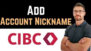 ✅ How to Add Account Nickname on CIBC Full Guide [upl. by Trout122]