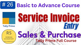 26 How to do Service Invoice Entry in Tally Prime  Sale Purchase Entry of Service Invoice in Tally [upl. by Rudelson]