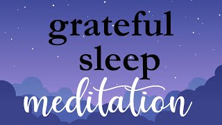 10 Minute Grateful Sleep Meditation [upl. by Nayrda630]