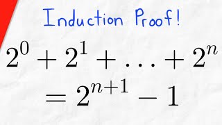 Induction Proof for Sum of First n Powers of 2 20  21    2n  2n1  1 [upl. by Aihsa]