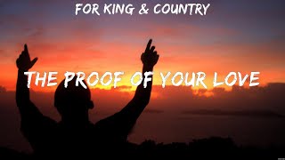 The Proof of Your Love  for KING amp COUNTRY Lyrics  Back To Life Oh My Soul Resurrecting [upl. by Ennaej]