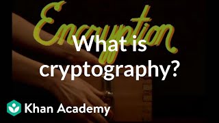 What is cryptography  Journey into cryptography  Computer Science  Khan Academy [upl. by Astor]