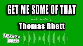 Thomas Rhett  Get Me Some of That Karaoke Version [upl. by Ekim]