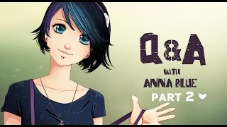 QampA with Anna Blue  Part 2 of 2 [upl. by Enelhtac]