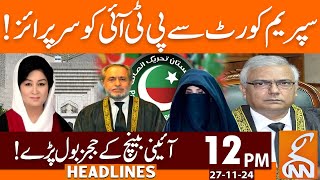 Surprise to PTI from Supreme Court  News Headlines  12 PM  27 November 2024  GNN [upl. by Ydisac]