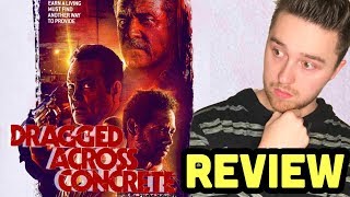 Dragged Across Concrete 2019  Movie Review Mel Gibson and Vince Vaughn movie [upl. by Bekah]