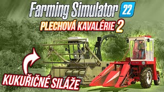 KUKUŘIČNÉ SILÁŽE  Farming Simulator 22 quotPlechová kavalérie 2quot 07 [upl. by Takeo101]