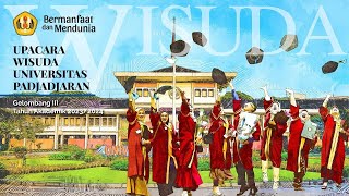 Upacara Wisuda Universitas Padjadjaran Gelombang III Tahun Akademik 20232024 Sesi 5 [upl. by Eilla]