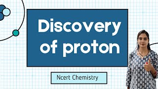 Discovery of Proton ll Properties Of Anode Ray ll Chemistry ll CLASS11th ll By Madhvi [upl. by Shoshana]