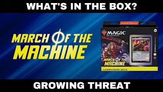 Growing Threat  Magic the Gathering March of the Machine Commander precon unboxing [upl. by Nonnahc]