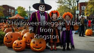 Halloween Reggae Vibes from Kingston [upl. by Hailed64]