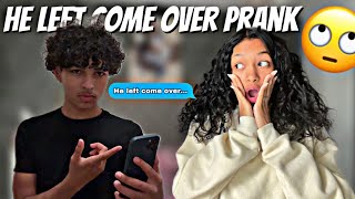 HE LEFT COME OVER PRANK ON MY BF 🤫  BAD IDEA 😬 … [upl. by Eidurt189]