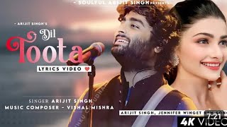 Dil Toota New song  New Audio song  Letest Songs  Mp3 Songs Arijit Singh newsong2024 [upl. by Magnien]