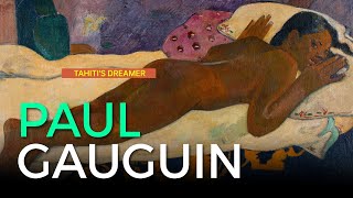 Paul Gauguin  Tahitis dreamer [upl. by Naillimxam]