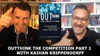 Outthink the Competition Kaihan Krippendorff Part 1 [upl. by Dlareg296]