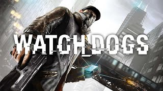 Watch Dogs  Gameplay Walkthrough  Part 1 [upl. by Rebecka]